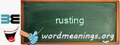 WordMeaning blackboard for rusting